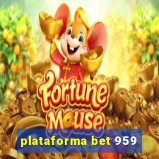 plataforma bet 959